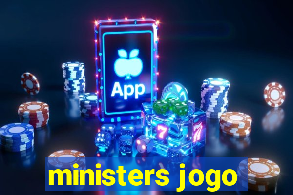 ministers jogo